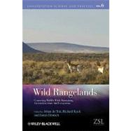 Wild Rangelands Conserving Wildlife While Maintaining Livestock in Semi-Arid Ecosystems by du Toit, Johan T.; Kock, Richard; Deutsch , James, 9781405194884