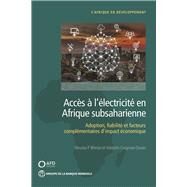 Accs  l'lectricit en Afrique subsaharienne Adoption, fiabilit, et facteurs complmentaires d'impact conomique by Blimpo, Moussa P.; Cosgrove-davies, Malcolm, 9781464814884