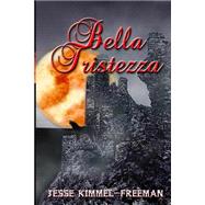 Bella Tristezza by Kimmel-freeman, Jesse, 9781503034884
