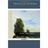The Flags of the World by Hulme, F. Edward, 9781506174884