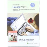 Lippincott Coursepoint Enhanced for Lynn - Taylor's Clinical Nursing Skills (12 Month - Access Card) by Lynn, Pamela B, 9781975134884