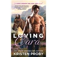 Loving Cara by Proby, Kristen, 9781982134884