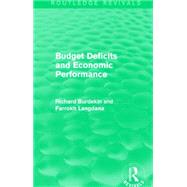 Budget Deficits and Economic Performance (Routledge Revivals) by Burdekin; Richard C. K., 9781138884885
