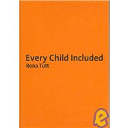 Every Child Included by Rona Tutt, 9781412944885