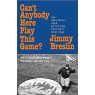 Can't Anybody Here Play This Game? by Breslin, Jimmy, 9781566634885