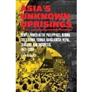 Asia's Unknown Uprisings Volume 2 People Power in the Philippines, Burma, Tibet, China, Taiwan, Bangladesh, Nepal, Thailand and Indonesia 19472009 by Katsiaficas, George, 9781604864885