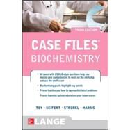 Case Files Biochemistry 3/E by Toy, Eugene; Seifert, William; Strobel, Henry; Harms, Konrad, 9780071794886