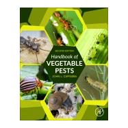 Handbook of Vegetable Pests by Capinera, John, 9780128144886