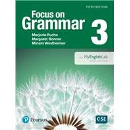 Focus on Grammar 3 with MyEnglishLab by Fuchs, Marjorie; Bonner, Margaret; Westheimer, Miriam, 9780133854886