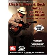 Electric Blues and Rock Guitar : The 1930s, 40s And 50s by Sokolow, Fred, 9780786674886