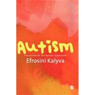 Autism : Educational and Therapeutic Approaches by Efrosini Kalyva, 9780857024886