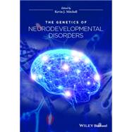 The Genetics of Neurodevelopmental Disorders by Mitchell, Kevin J., 9781118524886