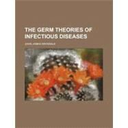 The Germ Theories of Infectious Diseases by Drysdale, John James, 9781151714886