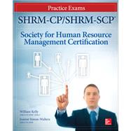 Shrm-cp/Shrm-scp Certification Practice Exams by Kelly, William; Simon-Walters, Joanne, 9781259584886