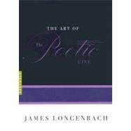 The Art of the Poetic Line by Longenbach, James, 9781555974886