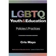LGBTQ Youth and Education by Mayo, Cris, 9780807754887