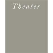 Theater: 100 Years of Kurt Weill : A Special Centenary Issue by Sellar, Tom, 9780822364887