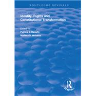 Identity, Rights and Constitutional Transformation by Hanafin, Patrick J.; Williams, Melissa S., 9781138314887