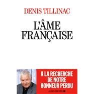 L'me franaise by Denis Tillinac, 9782226324887