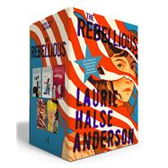 The Rebellious (Boxed Set) Five Stories of Independence During the American Revolution (Chains; Forge; Ashes; Rebellion 1776; Fever 1793) by Anderson, Laurie Halse, 9798347114887