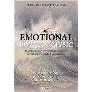 The Emotional Power of Music by Cochrane, Tom; Fantini, Bernardino; Scherer, Klaus R.; Jafflin, Kristen, 9780199654888