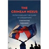 The Crimean Nexus by Pleshakov, Constantine, 9780300214888
