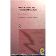 When-Clauses and Temporal Structure by Declerck,Renaat H. C., 9780415154888
