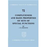 Completeness and Basis Properties of Sets of Special Functions by J. R. Higgins, 9780521604888