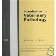 Introduction to Veterinary Pathology by Cheville, Norman F., 9780813824888