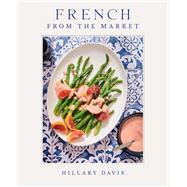 French from the Market by Hillary Davis, 9781423664888