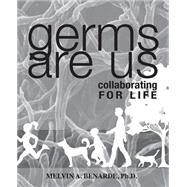 Germs Are Us by Benarde, Melvin A., Ph.d., 9781500574888