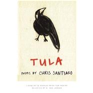 Tula Poems by Santiago, Chris; Jordan, A. Van, 9781571314888