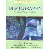 Demography: The Study of Human Population by Yaukey, David; Anderton, Douglas L.; Lundquist, Jennifer Hickes, 9781577664888