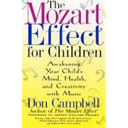 The Mozart Effect for Children by Campbell, Don, 9780061934889