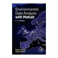 Environmental Data Analysis With Matlab by Menke, William; Menke, Joshua, 9780128044889