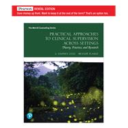 Practical Approaches to Clinical Supervision Across Settings: Theory, Practice, and Research [Rental Edition] by Lenz, Stephen, 9780134984889