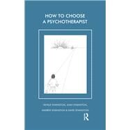 How to Choose a Psychotherapist by Symington, Andrew; Symington, David; Symington, Joan; Symington, Neville, 9780367324889