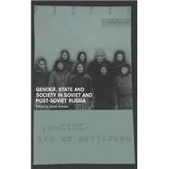 Gender, State and Society in Soviet and Post-Soviet Russia by Ashwin,Sarah;Ashwin,Sarah, 9780415214889