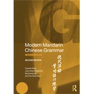 Modern Mandarin Chinese Grammar Workbook by Ross; Claudia, 9780415834889