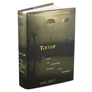 Tamar A Novel of Espionage, Passion, and Betrayal by PEET, MAL, 9780763634889