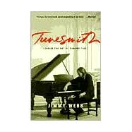 Tunesmith Inside the Art of Songwriting by Webb, Jimmy, 9780786884889
