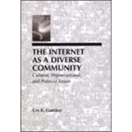 The Internet As A Diverse Community: Cultural, Organizational, and Political Issues by Gattiker; Urs E., 9780805824889