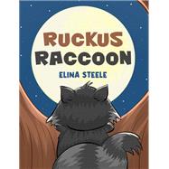 Ruckus Raccoon by Elina Steele, 9781035884889