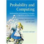 Probability and Computing by Mitzenmacker, Michael; Upfal, Eli, 9781107154889