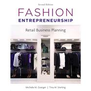 Fashion Entrepreneurship: Retail Business Planning by Michele M. Granger / Tina M. Sterling, 9781609014889