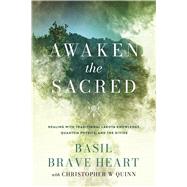 Awaken the Sacred by Basil Brave Heart, 9798302094889