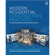 Modern Residential Construction Practices by Madsen; David A., 9781138284890