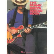 The Frank Zappa Guitar Book Transcribed by and Featuring an Introduction by Steve Vai by Zappa, Frank; Vai, Steve, 9781495064890