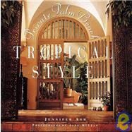 Tropical Style Private Palm Beach by Ash Rudick, Jennifer; McLean, Alex, 9781558594890