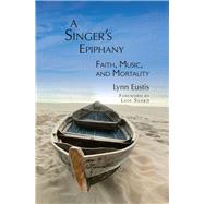 A Singer's Epiphany by Eustis, Lynn, 9781622774890
